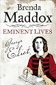 George Eliot: Novelist, Lover, Wife (Eminent Lives)