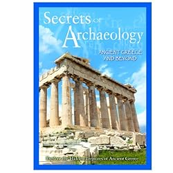 Secrets of Archaeology: Ancient Greece & Beyond