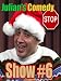 Julian's Comedy Stop Show #6 Home for the Holidays