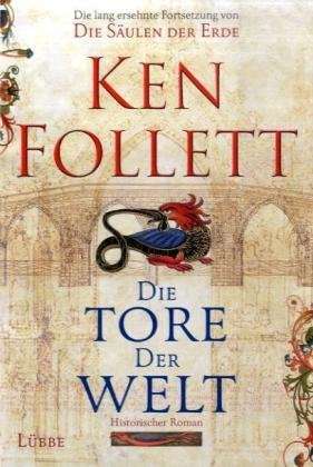 Buch - Cover Die Tore der Welt: Roman - Ken Follett - Bastei Lübbe (Lübbe Hardcover)
