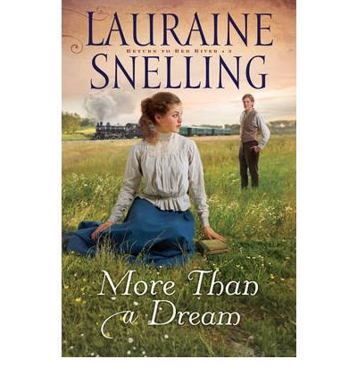 By Lauraine Snelling - More Than a Dream (Return to Red River) (2011-01-16) [Paperback]