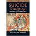 Suicide in the Middle Ages: Volume 1: The Violent Against Themselves