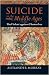 Suicide in the Middle Ages: Volume 1: The Violent Against Themselves: Violent Against Themselves v. 1