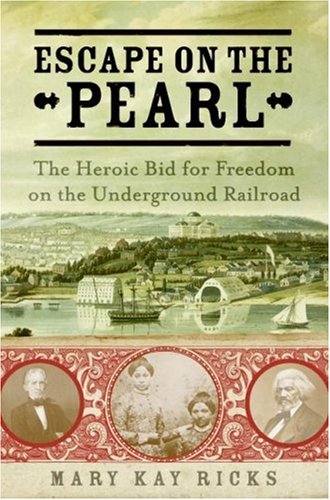 Escape on the Pearl: The Heroic Bid for Freedom on the Underground Railroad under African Americans in The Books Store