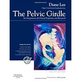 The Pelvic Girdle: An integration of clinical expertise and research, 4eby Diane G. Lee