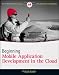 Beginning Mobile Application Development in the Cloud (Wrox Programmer to Programmer)