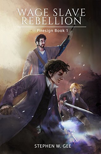 Wage Slave Rebellion (Firesign Book 1)