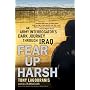 Fear Up Harsh: An Army Interrogator's Dark Journey Through Iraq
