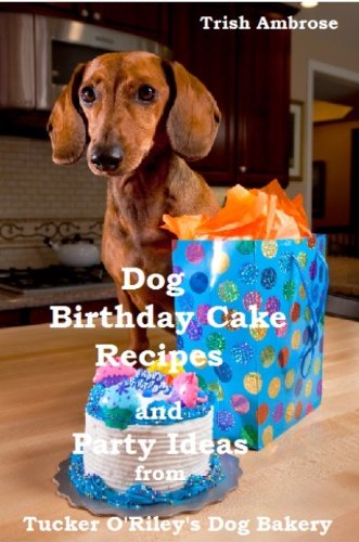 Dog Birthday Cake Recipes and Party Ideas