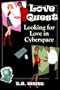 Love Quest: Looking for Love in Cyberspace