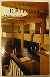 Born in song : Methodist worship in Britain