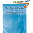 The Global English Style Guide: Writing Clear, Translatable... by  John R. Kohl