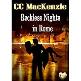 Reckless Nights in Rome ~ CC MacKenzie