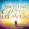 Opening the Gates of Heaven: Walk in the Favor of Answered Prayer and Blessing
