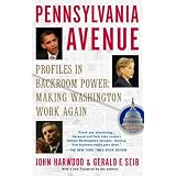 Pennsylvania Avenue: Profiles in Backroom Power: Making Washington Work Again