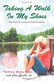 Taking A Walk In My Shoes: Pain of Losing A Child To Death