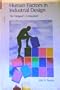 Human Factors in Industrial Design: The Designer's Companion