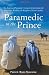 Books : Paramedic to the Prince: An American Paramedic's Account of Life Inside the Mysterious World of the [Paperback]