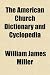 The American Church Dictionary and Cyclopedia