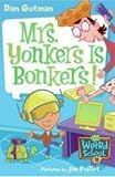  : My Weird School #18: Mrs. Yonkers Is Bonkers! (My Weird School)