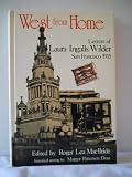 West from home : letters of Laura Ingalls Wilder to Almanzo Wilder, San Francisco 1915