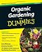 Organic Gardening For Dummies