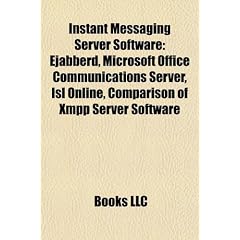 Instant Messaging Server Software: Ejabberd, Microsoft Office Communications Server, Isl Online, Comparison of Xmpp Server Software