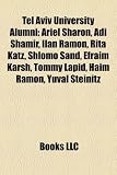 Zoom Produkt-Bild: Tel Aviv University Alumni: Ariel Sharon, Adi Shamir, Ilan Ramon, Rita Katz, Shlomo Sand, Efraim Karsh, Tommy Lapid, Haim Ramon, Yuval Steinitz