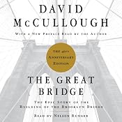 The Great Bridge: The Epic Story of the Building of the Brooklyn Bridge | [David McCullough]