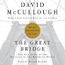 The Great Bridge: The Epic Story of the Building of the Brooklyn Bridge