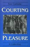 Courting Pleasure: A Collection