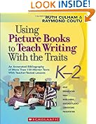 Using Picture Books to Teach Writing Traits: Grades K-2