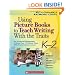 Using Picture Books to Teach Writing With the Traits: K-2: An Annotated Bibliography of More Than 150 Mentor Texts With Teacher-Tested Lessons