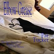 Elbow Grease | [Pat Tucker]