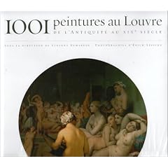 1001 Peintures au Louvre : De l'Antiquit� au XIXe si�cle