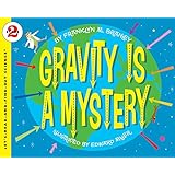 Gravity Is a Mystery (Let's-Read-and-Find-Out Science 2)