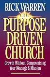 The Purpose-Driven Church Rick Warren