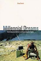 Millennial Dreams: Contemporary Culture and Capital in the North (Haymarket)