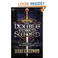 The Double-Edged Sword: The Nowhere Chronicles Book One