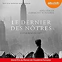 Le dernier des nôtres suivi d'un entretien avec l'auteure | Livre audio Auteur(s) : Adélaïde de Clermont-Tonnerre Narrateur(s) : Rémi Bichet