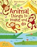 Animal Things to Make and Do (Usborne Activity Books)