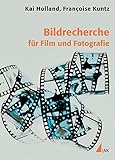 Bildrecherche für Film und Fotografie (Praxis Film)