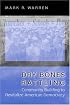 Dry Bones Rattling: Community Building to Revitalize American Democracy (Princeton Studies in American Politics)