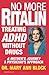 No More Ritalin: Treating ADHD Without Drugs