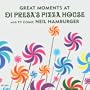 Great Moments at Dipresa's Pizza House