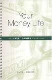 Your Money Life : The Make-It-Work Workbook