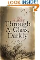 Through a Glass, Darkly