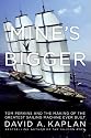Mine's Bigger: Tom Perkins and the Making of the Greatest Sailing Machine Ever Built