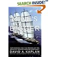 Mine's Bigger: Tom Perkins and the Making of the Greatest... by  David A. Kaplan
