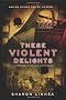 These Violent Delights (Movie Mysteries)